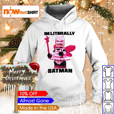 Official I'm literally batman hoodie batman christmas xmas