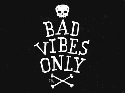 Bad Vibes Only design grunge hand drawn illustration lettering texture typography