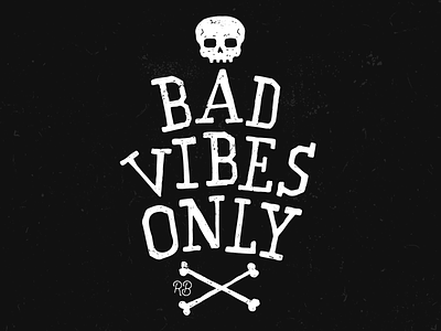 Bad Vibes Only design grunge hand drawn illustration lettering texture typography