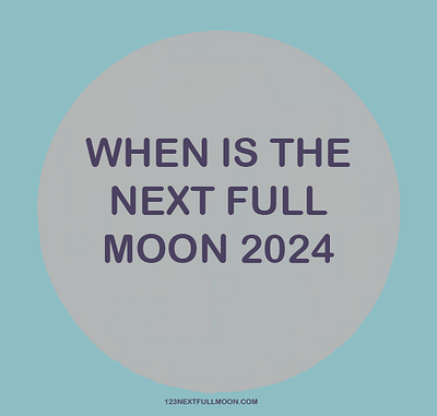 When Is The Next Full Moon 2024 fullmoon2024 nextfullmoon nextfullmoon2024 whenisthenextfullmoon whenisthenextfullmoon2024