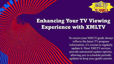 Enhancing Your TV Viewing Experience with XMLTV epg iptv tv guide xmltv