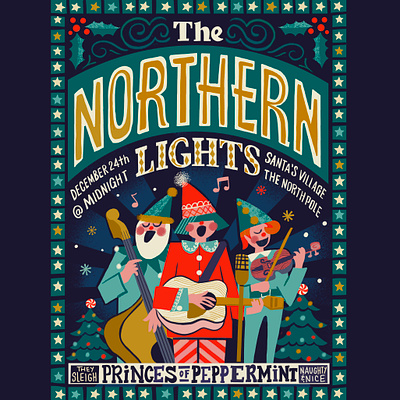 The Northern Lights band christmas concert elf elves holiday illustration instruments music north pole northern lights peppermint poster santa singing snow