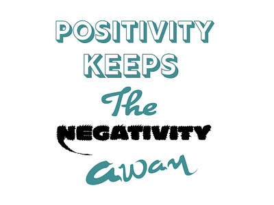 Positivity keeps the negativity away adobe adobe illustrator art branding design digital digital art digital illustration graphic design illustration logo print sticker t shirt t shirt design tshirt vector visual design visual ident