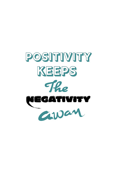 Positivity keeps the negativity away adobe adobe illustrator art branding design digital digital art digital illustration graphic design illustration logo print sticker t shirt t shirt design tshirt vector visual design visual ident