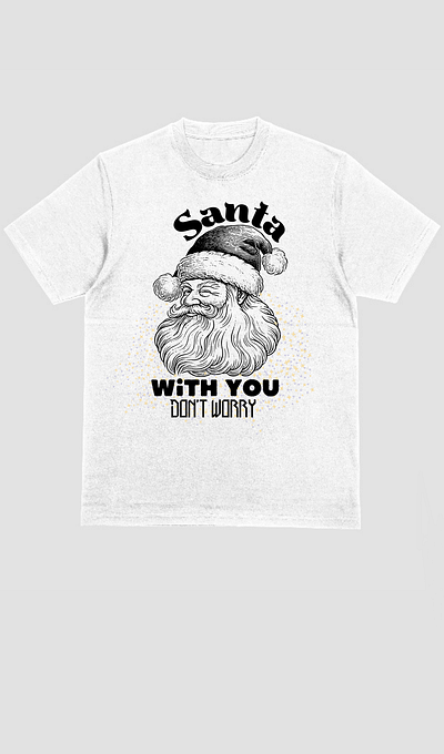 santa clause with you t-shirt design christmas design graphic design logo merry christmas santa christmas santa claus t shirt design