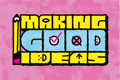 Making Good Ideas Handlettering handlettering illustration type