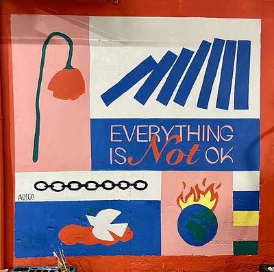 Everything is NOT ok graphic design mural wall