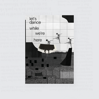 let's dance while we're here collage cut paper design graphic design illustration typograhy