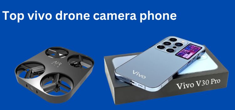 Vivo drone deals camera smartphone