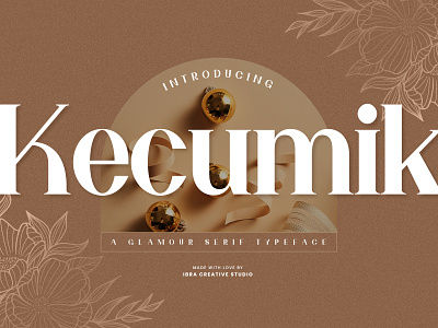 Kecumik – A Glamour Serif typeface simple font