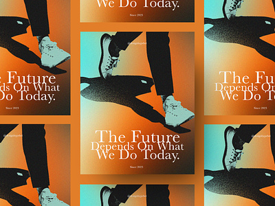 The Future Depends On What We Do Today - Poster Design design design poster future design graphic design old poster poster poster design poster vintage vintage vintage poster vintage poster design