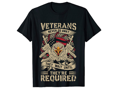 VETERANS NEVER GO AWAY animation branding customtshirtdesign design graphic design icon illustration logo minimal print on demand t shirt design bundle t shirt design free tees typography t shirt typography typography shirts ux vector veterantshirt web website