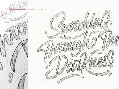 SEARCHING THROUGH THE DARKNESS SKETCH - MODERN LETTERING artwork branding drawing font handlettering handwriting lettering logotype modern lettering sketch typograhpy vector