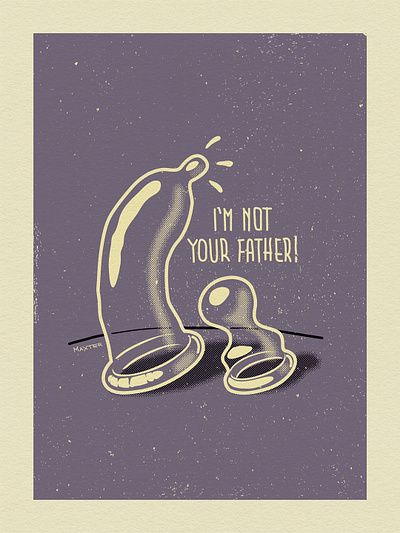 I'M NOT YOUR FATHER! cartooning condom digital art digital graphic digital illustration father illustration im not your father! maxter maxter illustration pacifier son vector vector drawing vector graphic vector illustration