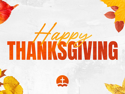 Happy Thanksgiving (Social Graphic) church church ministry design fall graphic design happy happy thanksgiving holiday logo social media thanksgiving