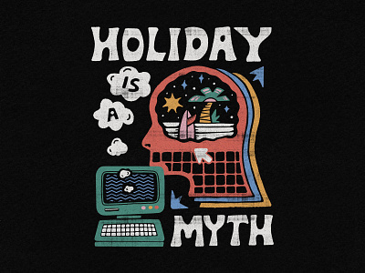Holiday Is A Myth branding design illustration lettering merch design skitchism t shirt typography vintage
