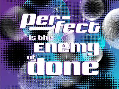 Perfect is the Enemy of Done 90s design grunge illustration retro sneakers font typography weekday warmup y2k