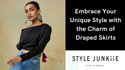 Embrace Your Unique Style with the Charm of Draped Skirts style junkiie