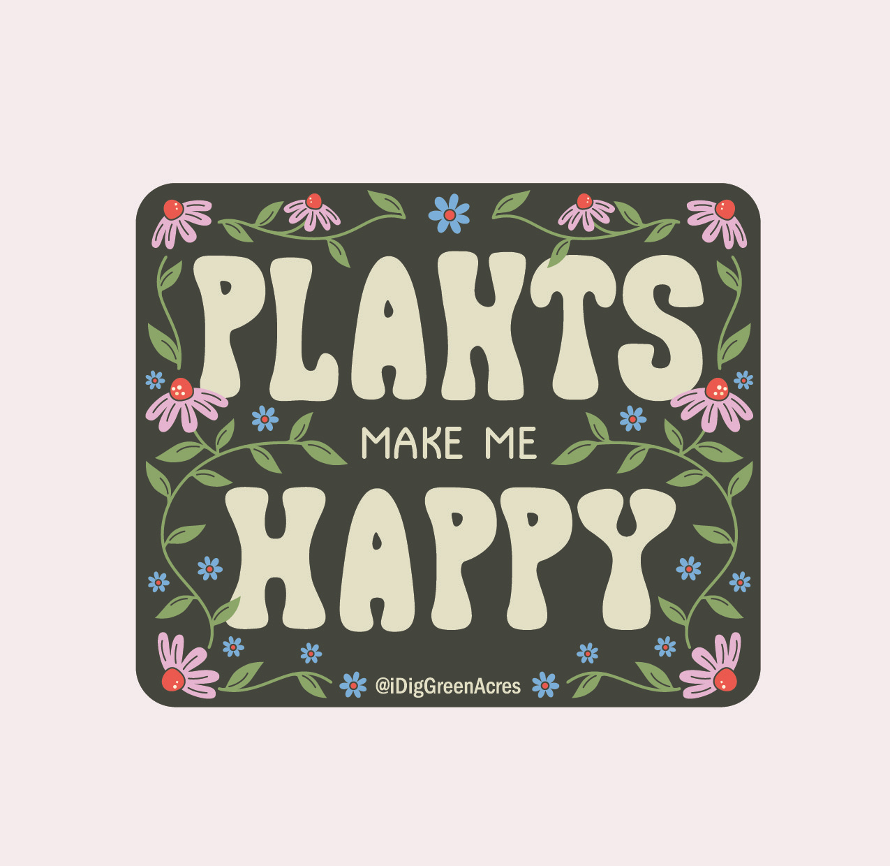 Plants Make Me Happy by Elizabeth Keeling on Dribbble