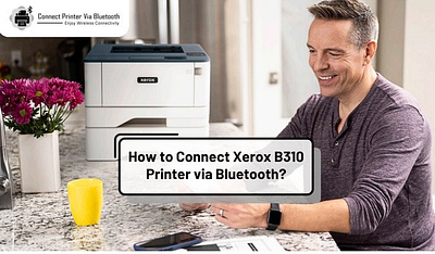 How to Connect Xerox B310 Printer via Bluetooth? how to connect xerox printer