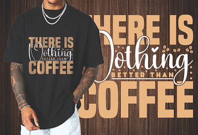 Coffee T-Shirt Design apparel awesome black coffee cloth coffee coffee lover coffee shirt coffee t shirt design illustration t shirt trendy typography white t shirt