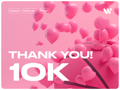 10K Dribbble Followers 🎉 10k 3d ball art celebration congrats design agency dribbble followers make it wow pink wow