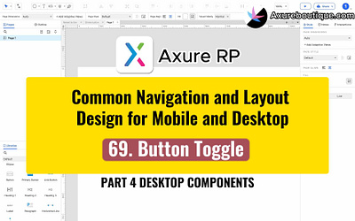 Common Navigation and Layout Design for Mobile and Desktop:69.Bu axure axure course b2b button toggle crm design prototype ui uiux ux ux libraries