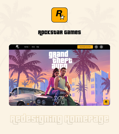 Rockstar Games - Homepage Redesign case study esports game game design grand theft auto gta gta vi gta5 rockstar games saas ui design ux design website design