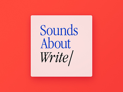 Sounds About Write – Podcast Cover art for audio literature podcast podcast cover text cursor typing writing writing podcast