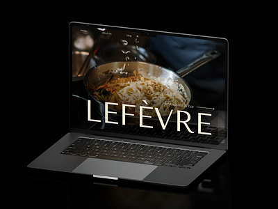 Web design. French restaurant - Lefèvre bar brand branding contemporary contrasted typography design eye catching food french graphic design home page identity logo minimalistic modern restaurant stylish ui visual
