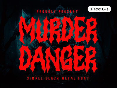 Murder Danger — Horror Font black metal creepy deathmetal design download font free freebie halloween horror metal nightmare pixelbuddha scary typeface typography