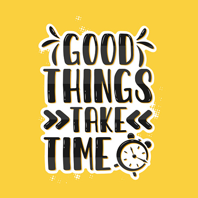 Good things take time- typography T-shirt design. abstract logo branding design graphic design illustration logo typography ui ux vector