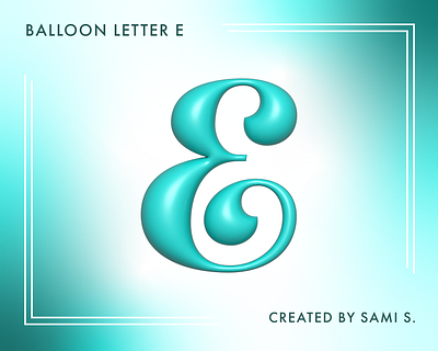 Balloon Letter E aesthetic art balloon design digital fancy gradient graphic design inflate inflated initial letter script shine shiny smooth typography