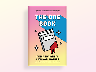FANART - The One Book Mockup 5 4 aubrey gordon book cover design book design if books could kill illustration journalism maintenance phase michael hobbes peter shamshiri podcast podcast design podcasts sarah marshall the one book youre wrong about