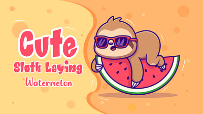 cute sloth laying watermelon illustrations cute watermelon 3d branding cute illustrations cute sloth laying design flat landscape illustrations graphic design illustration illustrtons vector logo logo design minimal minimal design motion graphics ui ux vector vector illustrations watermelon illustrations web