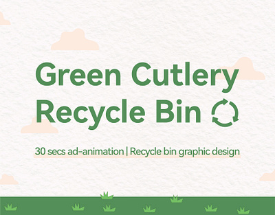 Visual Design/Motion Graphic | Green Cutlery Recycle Bin Project eco friendly event graphic design motion graphics music festival visual design