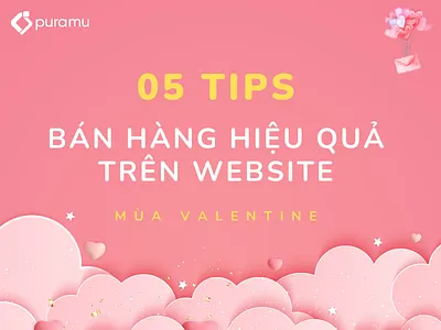 5 tips bán hàng hiệu quả trên website vào dịp Valentine 3d branding design graphic design illustration logo puramu social media post template thietkewebsite ui ui design uiux ux design uxui design valentine valentines valentines day web design website design
