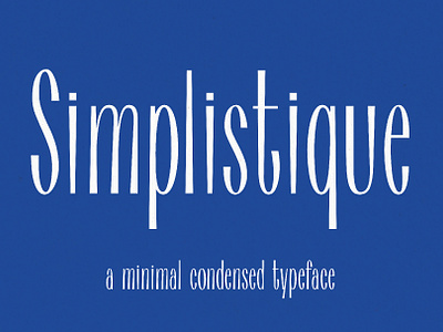 Simplistique – Minimal Condensed beautiful clean condensed download elegant fashion font minimal modern simple skinny stylish tall typeface
