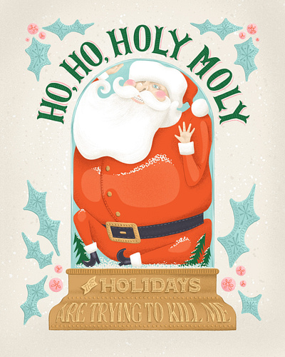 Ho, Ho, Holy Moly christmas design digital funny illustration irreverent lettering placement retail santa surface design typography winter holiday