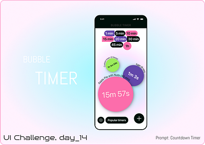 Bubble timer, Daily UI, day 14 app dailyui design mobile timer ui ux