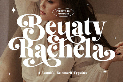 Beauty Rachela Beautiful Vintage Serif Font branding calligraphy display font font family fonts graphic design hand lettering lettering logo minimal sans serif sans serif font script serif font type typedesign typeface typography vector