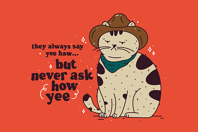 how yee, partner cat cowboy flat illustration funny illustration vector