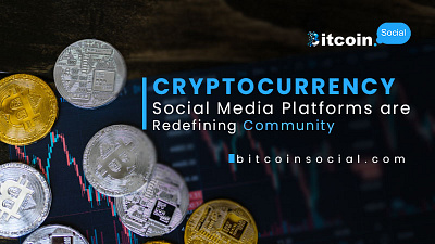 Cryptocurrency Social Media Platforms are Redefining Community bitcoin bitcoin social crypto crypto forum crypto marketing crypto news crypto social media crypto tips cryptocurrency