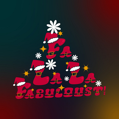Fa La La Fabulous! - Christmas Typography art artwork branding graphic design logo nechi design redesign redraw rework t shirt t shirt design text design type design typography vector vectorize
