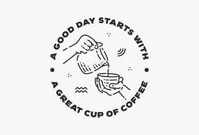 A Good Day Starts with Coffee americano badge barista bean beverage cafe cafetaria caffeine cappuccino coffee cup cup of coffee dessert drink espresso hot i love coffee latte morning restaurant