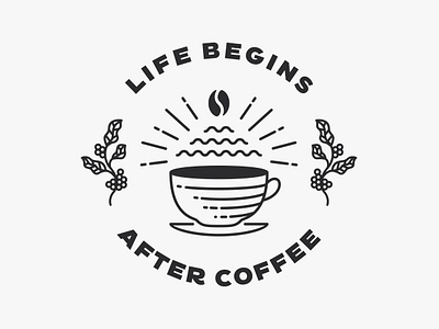 Life Begins After Coffee americano badge barista beverage cafe caffee addict caffeine cappuccino coffee coffeehouse cold brew caffee cup of caffee dessert drink espresso food hot i love coffee latte vintage