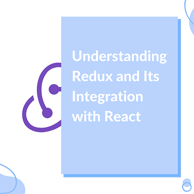 Understanding Redux and its Integration with React canva design gdsc infographic react redux