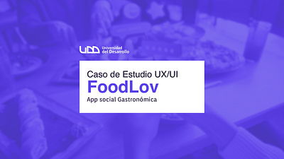 UX/UI (UDD Botcamp) FoodLov branding graphic design logo prototipe ui ux ux research