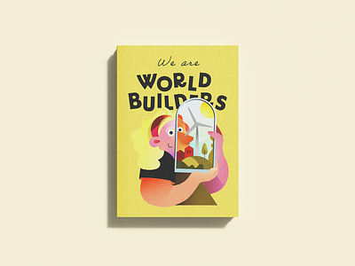 We are World Builders Book Cover book cover branding character design climate colorful design editorial illustration environmental green illustration lifestyle line art vector