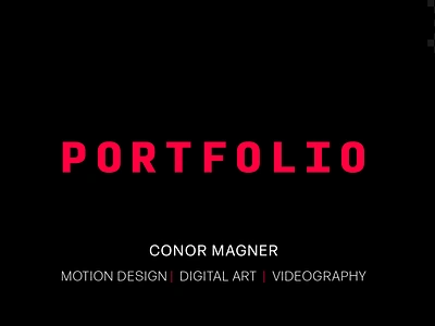 Conor Magner Portfolio 2023 graphic design motion graphics multimedia portfolio